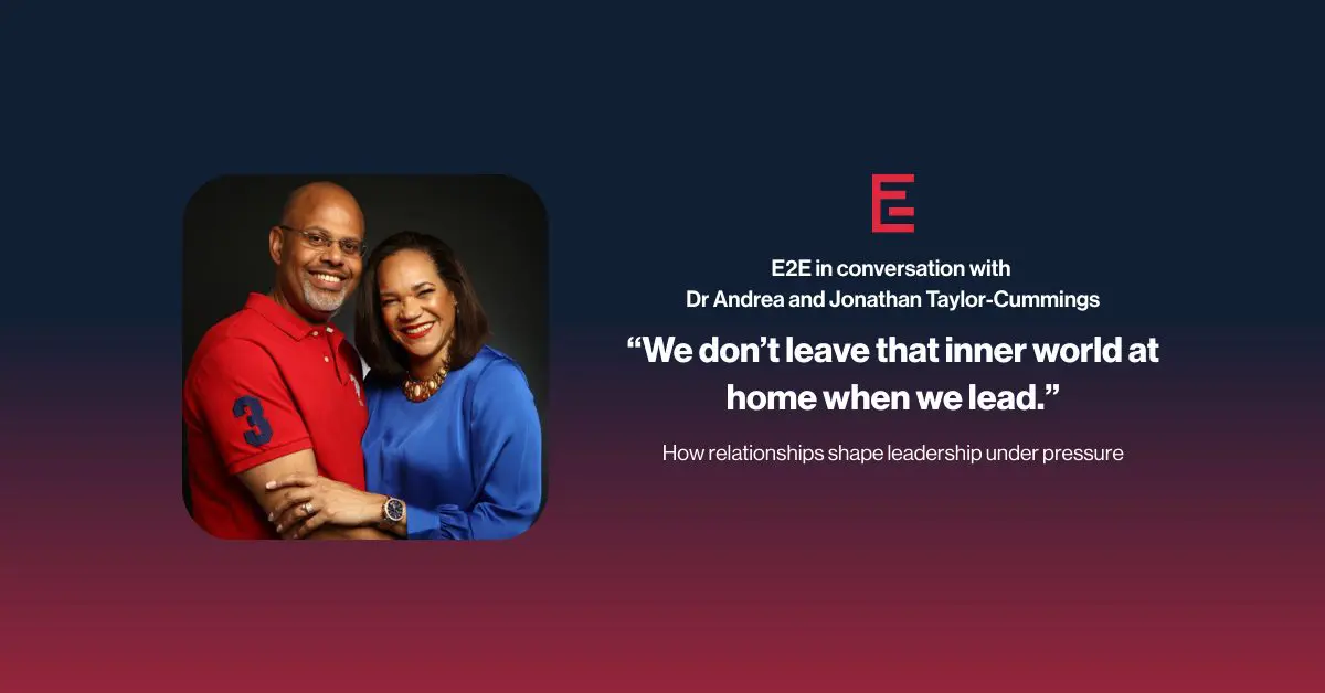 “We don’t leave that inner world at home when we lead.” How relationships shape leadership under pressure with Dr Andrea and Jonathan Taylor-Cummings